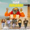 About Yaar Jugaadi Song